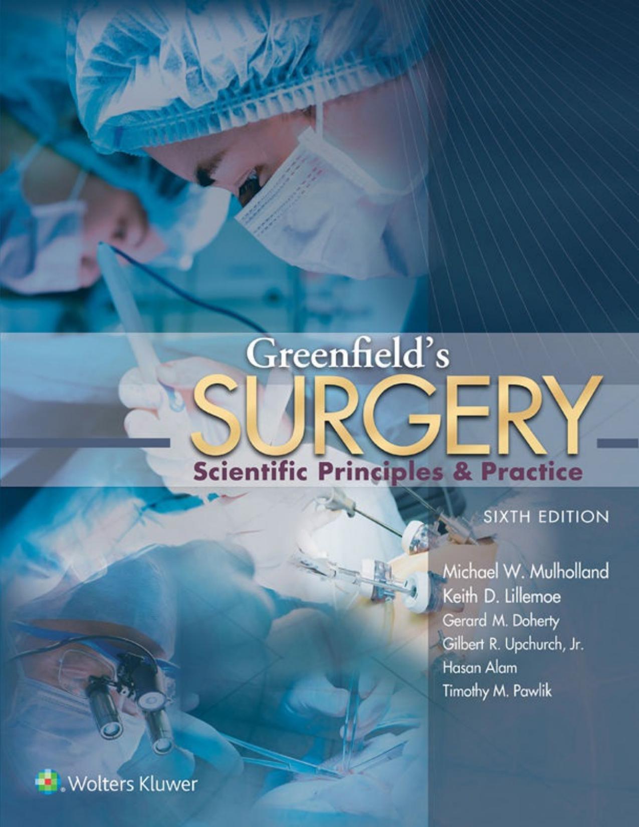 Greenfield’s Surgery: Scientific Principles and Practice, Sixth Edition (repost) by Unknow