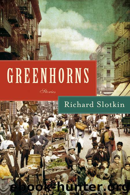 Greenhorns by Richard Slotkin