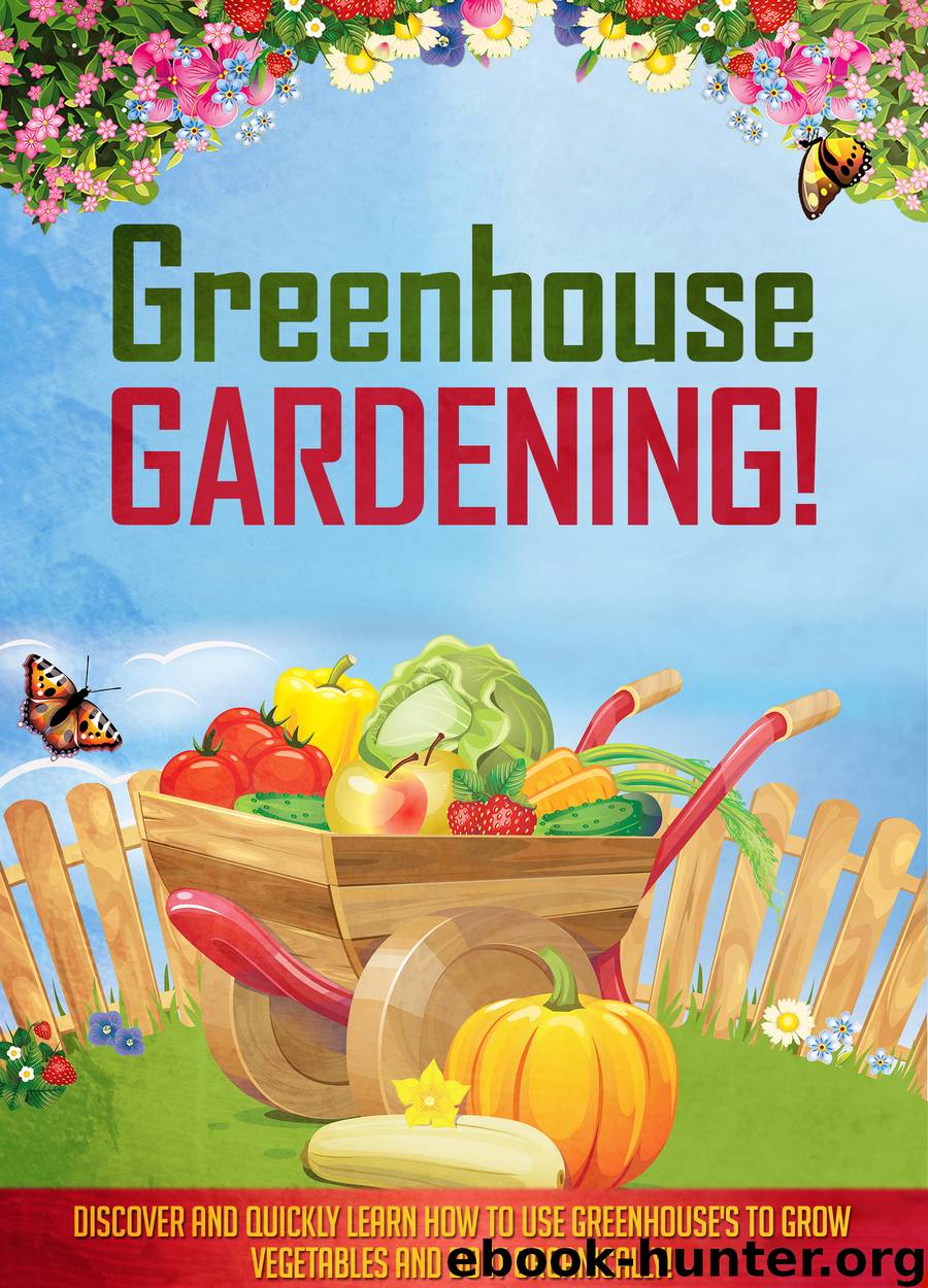 Greenhouse Gardening! by Aeronwen Morrison