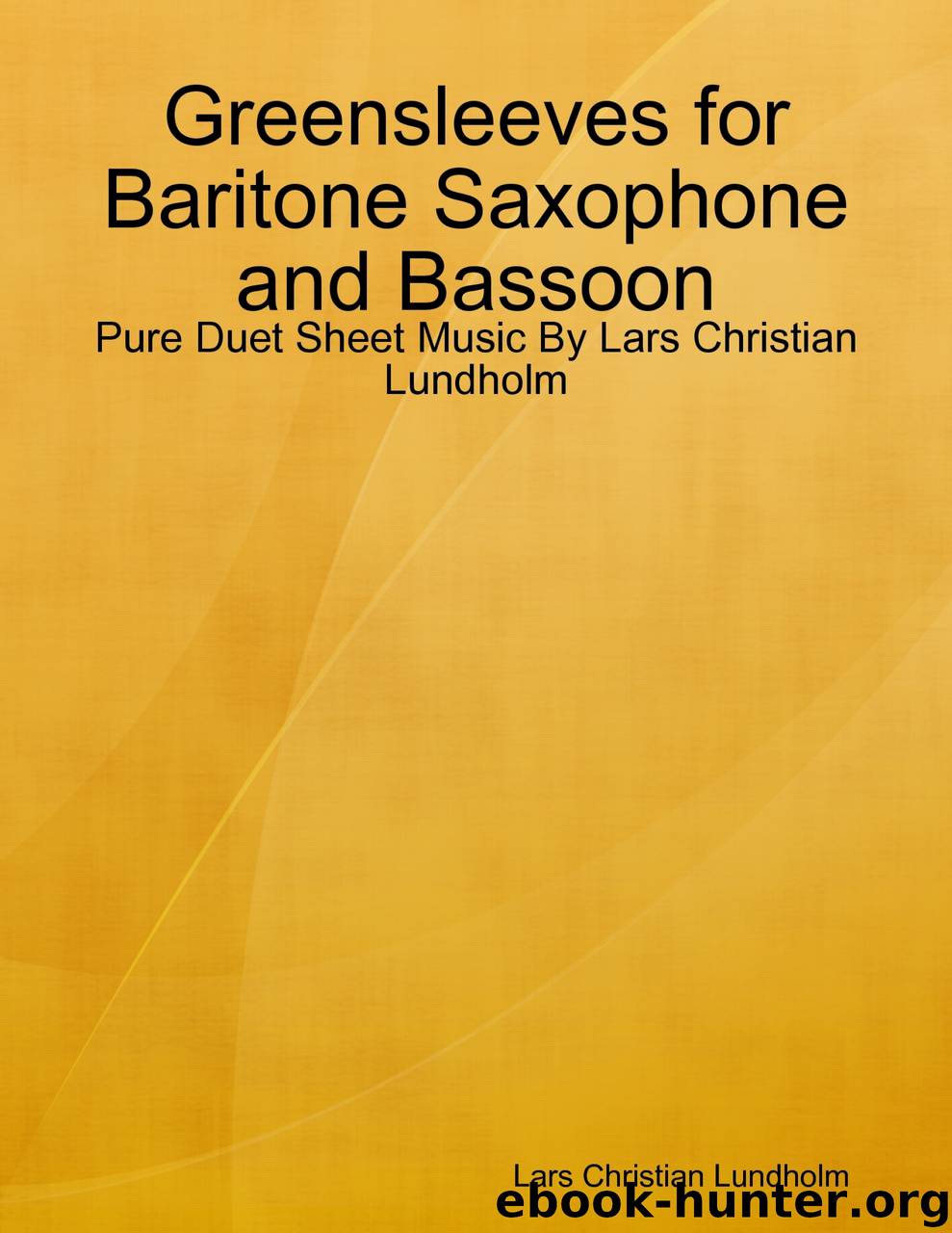Greensleeves for Baritone Saxophone and Bassoon - Pure Duet Sheet Music By Lars Christian Lundholm by Lars Christian Lundholm