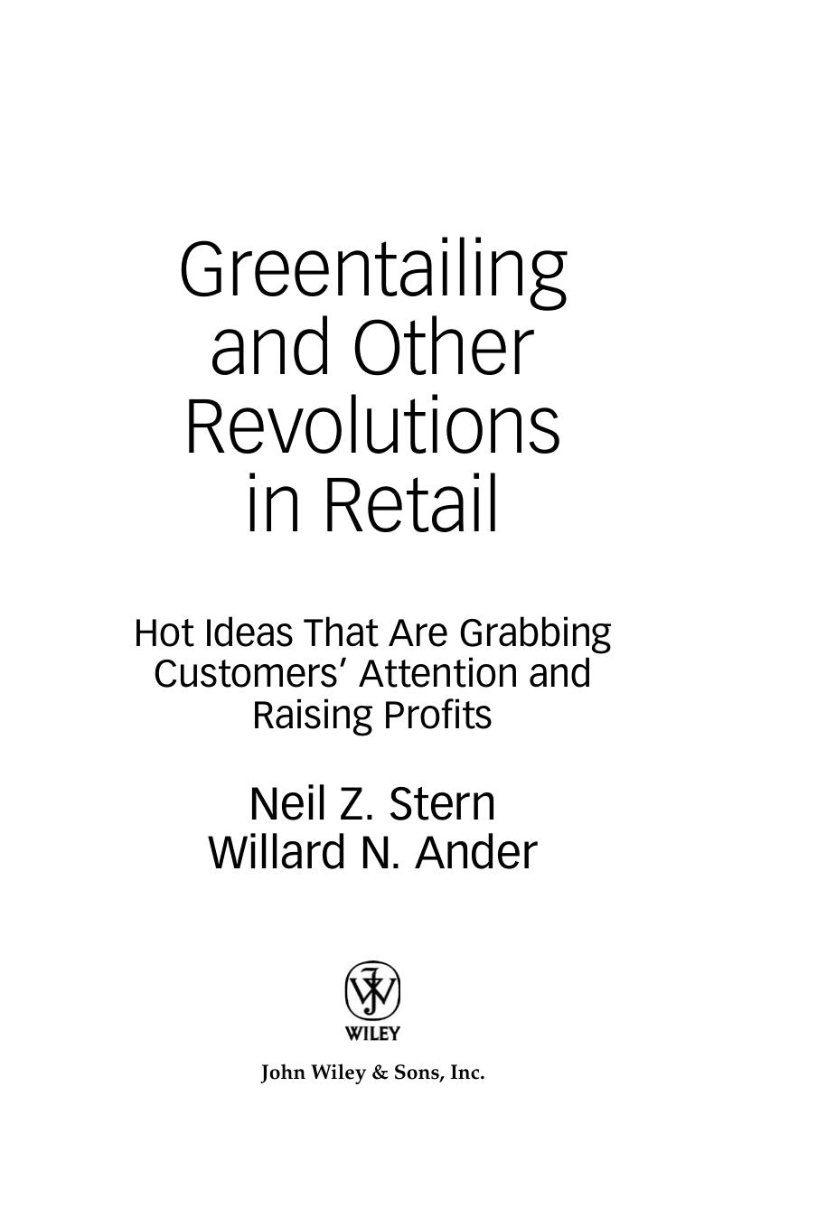 Greentailing and other revolutions in retail : hot ideas that are grabbing customer's attention and raising profits by Neil Z Stern; Willard N Ander