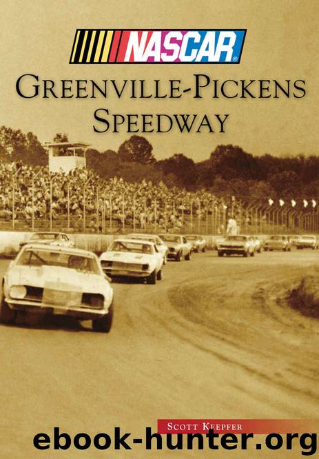 Greenville-Pickens Speedway (NASCAR Library Collection) by Keepfer Scott