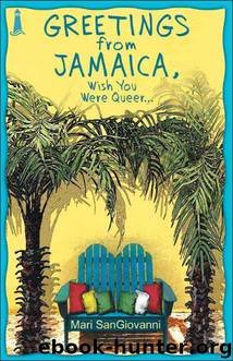 Greetings From Jamaica, Wish You Were Queer by SanGiovanni Mari