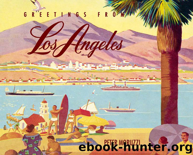 Greetings from Los Angeles by Moruzzi Peter;