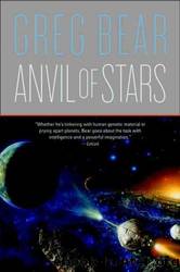 Greg Bear by Anvil of Stars