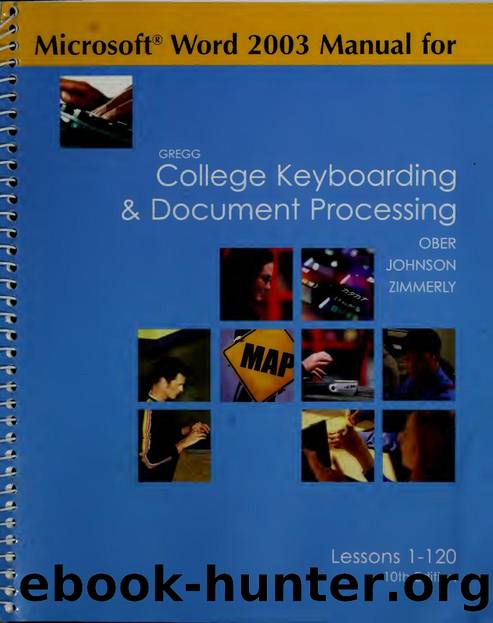 Gregg College Keyboarding & Document Processing Word 2003 Manual by Scot Ober