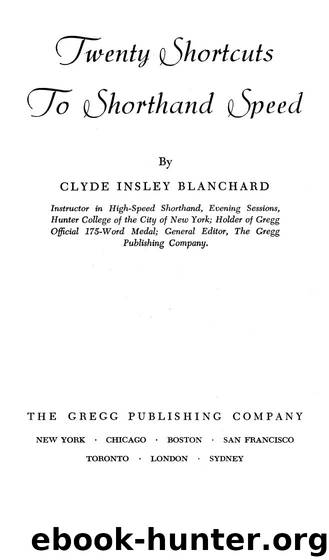Gregg Shorthand - Twenty Shortcuts to Shorthand Speed by Clyde Insley Blanchard