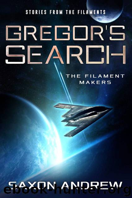 Gregor's Search-The Filament Makers: Stories from the Filaments by Saxon Andrew