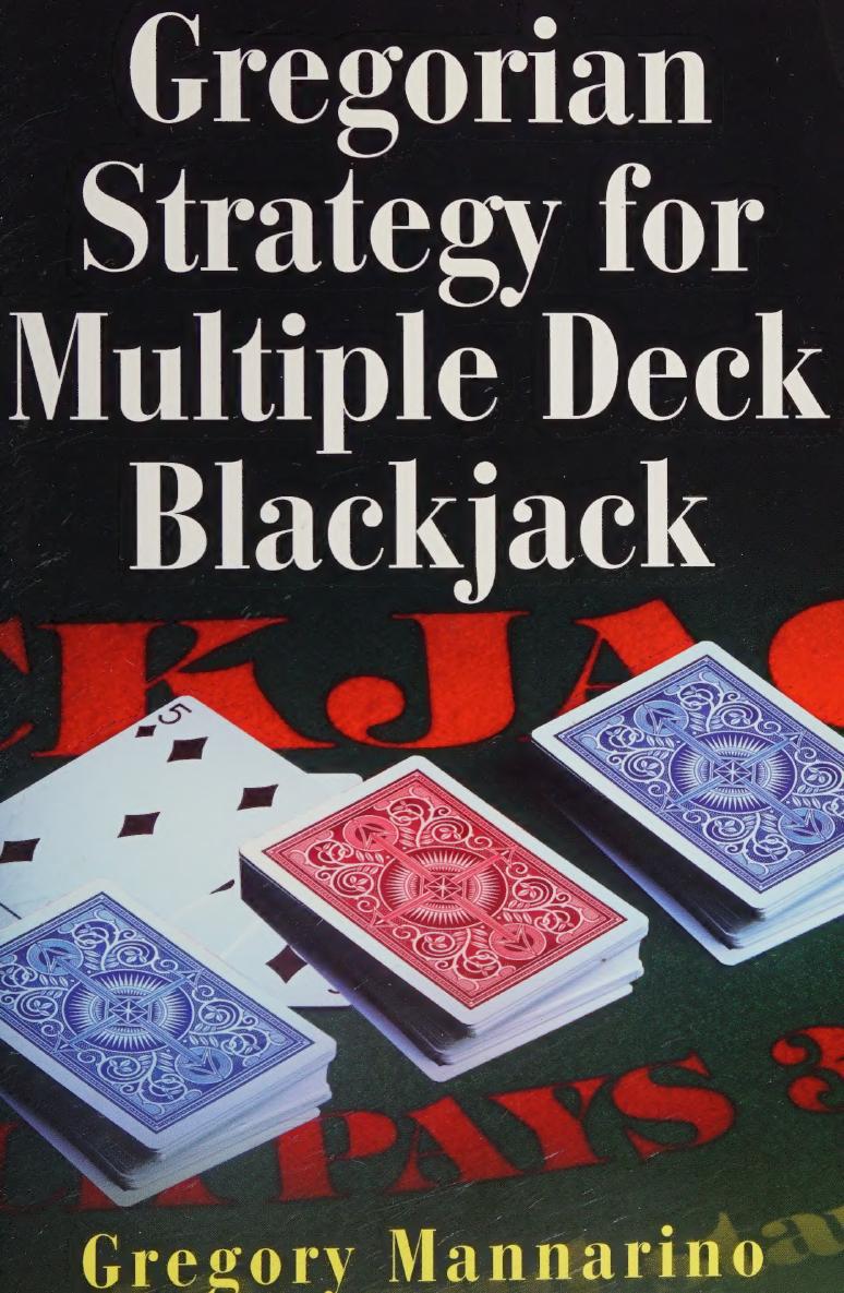 Gregorian Strategy for Multiple Deck Blackjack by Gregory Mannarino