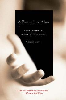 Gregory Clark by A Farewell to Alms A Brief Economic History of the World