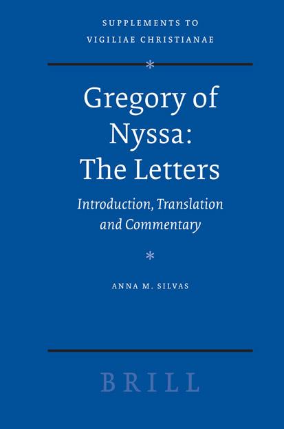 Gregory of Nyssa : The Letters (Supplements to Vigiliae Christianae) by Silvas