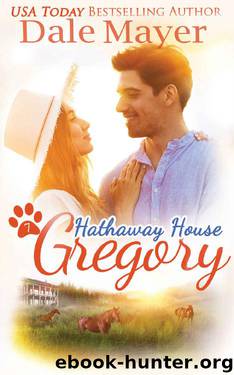 Gregory: A Hathaway House Heartwarming Romance by Dale Mayer