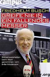 Greife nie in ein fallendes Messer by Friedhelm Busch