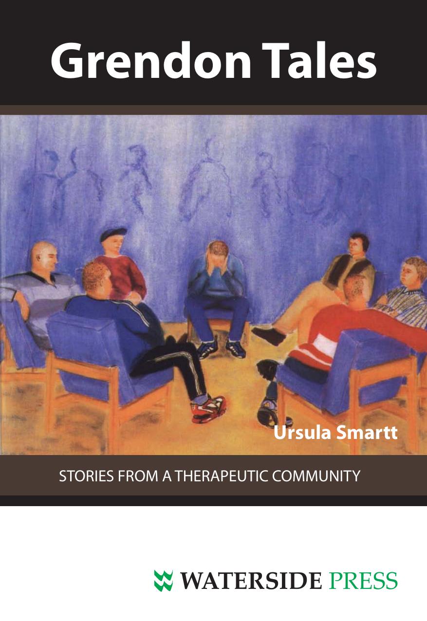 Grendon Tales: Stories from a Therapeutic Community by Ursula Smartt