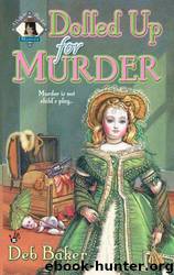 Gretchen 1 - Dolled Up for Murder by Deb Baker