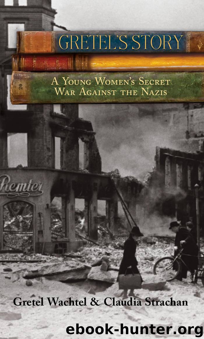 Gretel's Story by Gretel Wachtel