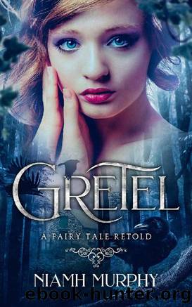 Gretel: A Fairytale Retold: A Lesbian Romance by Niamh Murphy