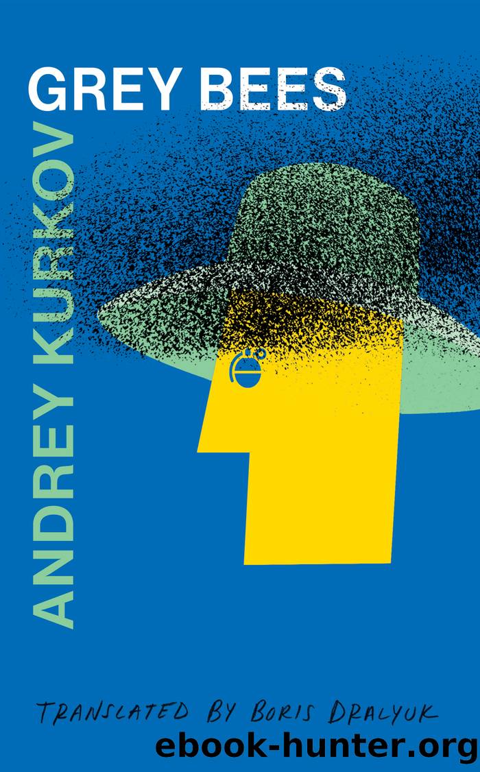 Grey Bees by Andrey Kurkov
