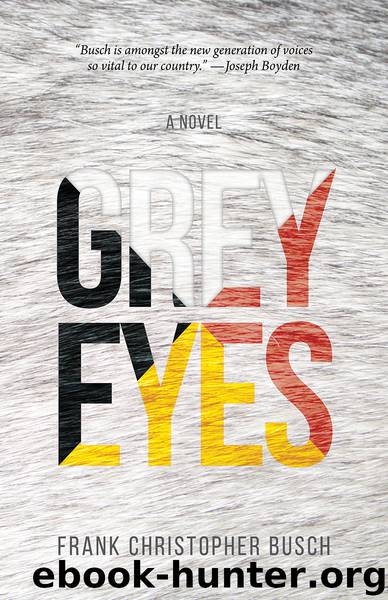 Grey Eyes by Frank Christopher Busch