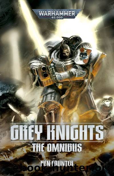 Grey Knights: The Omnibus by Ben Counter
