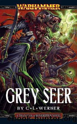 Grey Seer (Thanquol and Boneripper Book 1) by C L Werner