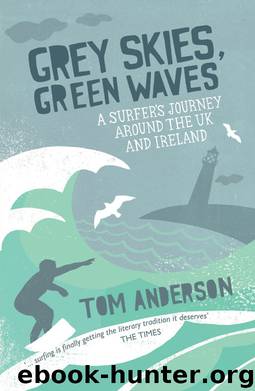 Grey Skies, Green Waves by Tom Anderson
