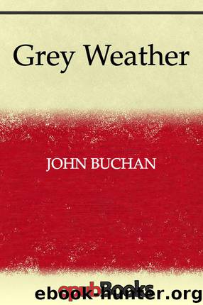 Grey Weather by John Buchan