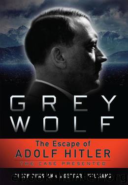 Grey Wolf: The Escape of Adolf Hitler by Simon Dunstan & Gerrard Williams