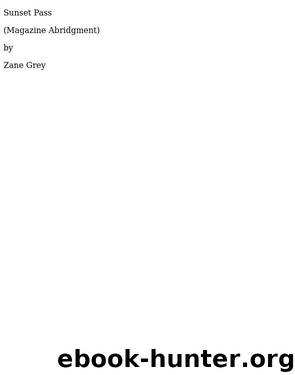 Grey Zane by 1931 Sunset Pass by Zane Grey