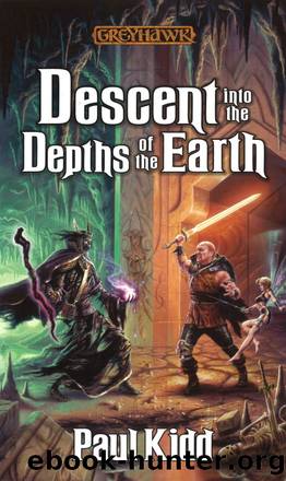 Greyhawk: Classics, Book 03 - Descent Into the Depths of the Earth by Paul Kidd