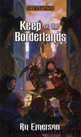 Greyhawk: Classics, Book 06 - Keep on the Borderlands by Ru Emerson