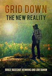 Grid Down the New Reality by Bruce Buckshot Hemming & Lori Dannon