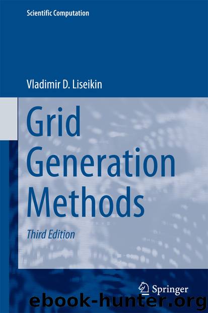 Grid Generation Methods by Vladimir D. Liseikin