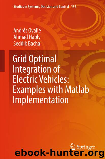 Grid Optimal Integration of Electric Vehicles: Examples with Matlab Implementation by Andrés Ovalle Ahmad Hably & Seddik Bacha