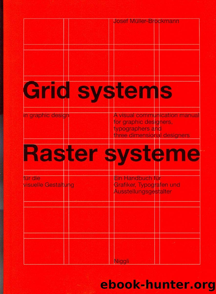Grid systems in graphic design - Josef Muller-Brockmann by Josef Muller-Brockmann