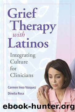 Grief Therapy with Latinos by Vazquez Carmen;Rosa Dinelia;
