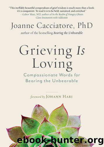 Grieving is Loving by Joanne Cacciatore
