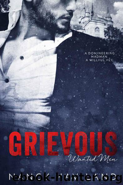 Grievous (Wanted Men Book 5) by Nancy Haviland