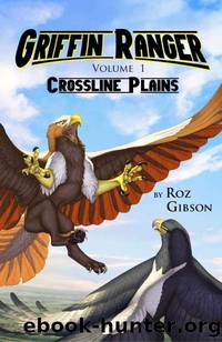 Griffin Ranger: Crossline Plains by Roz Gibson