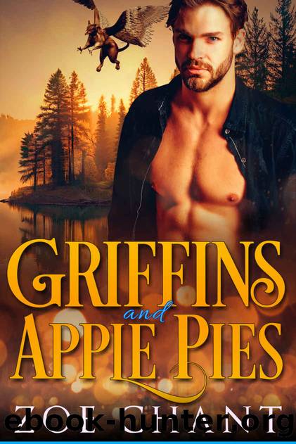 Griffins and Apple Pies (Shifters and Sweets Book 3) by Zoe Chant