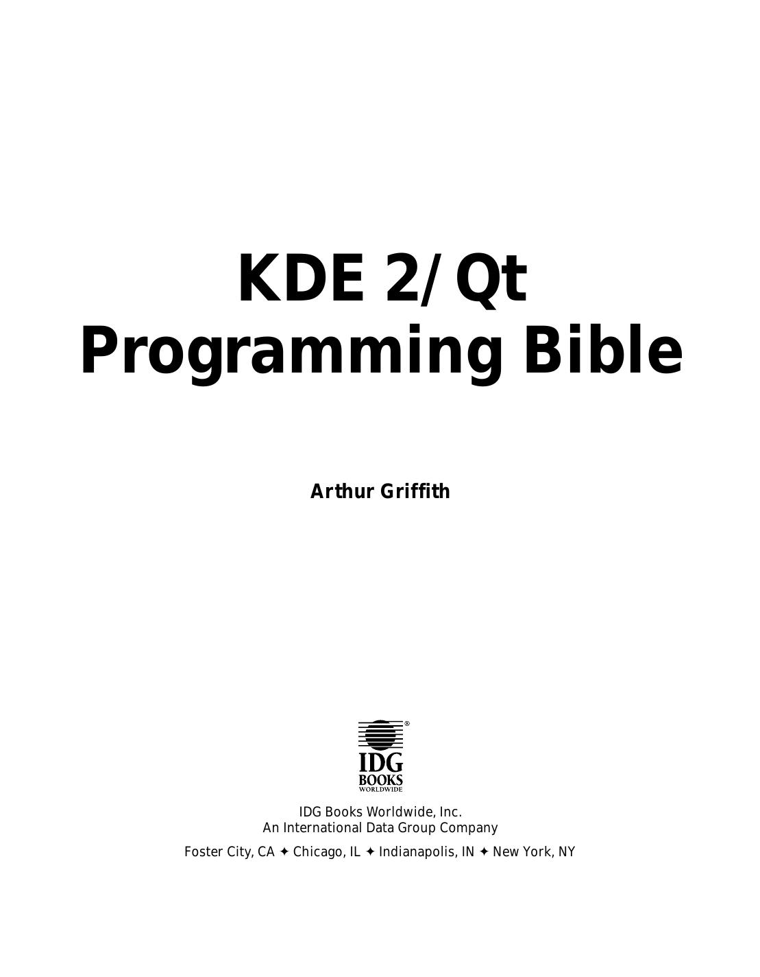 Griffith A.KDE 2-Qt programming bible.2001 by Unknown