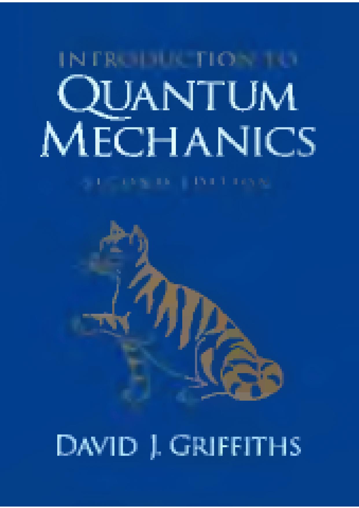 Griffiths, David J. - Introduction to Quantum Mechanics by 2nd Edition.pdf