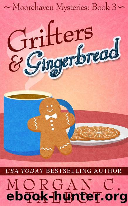 Grifters & Gingerbread by Morgan C. Talbot