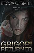 Grigori Returned by Becca C Smith