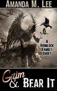 Grim & Bear It: A Grimlock Family Short by Amanda M. Lee