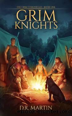 Grim Knights (The Grim Chronicles Book 1) by D.R. Martin