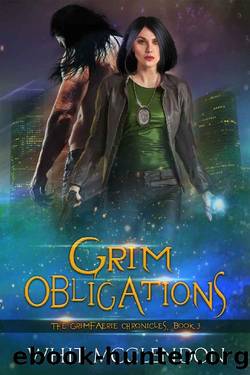 Grim Obligations: Book 3 of the GrimFaerie Chronicles by Whit McClendon