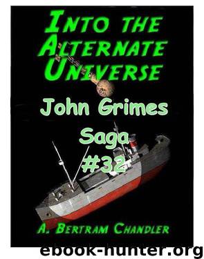 Grimes 32 Into the Alternate Universe by A. Bertram Chandler