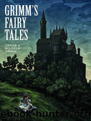 Grimm's Fairy Tales by Jakob Grimm