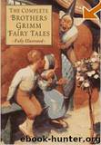 Grimms' Fairy Tales by The Brothers Grimm